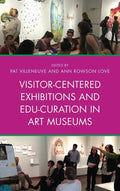 Visitor-Centered Exhibitions and Edu-Curation in Art Museums - Paperback