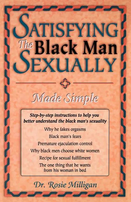 Satisfying The Black Man Sexually Made Simple - Paperback