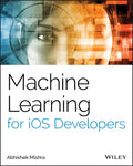Machine Learning for IOS Developers - Paperback