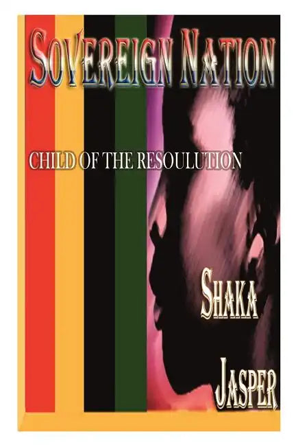 Sovereign Nation: Child of the Resoulution - Paperback