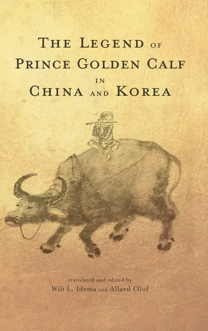 The Legend of Prince Golden Calf in China and Korea - Hardcover
