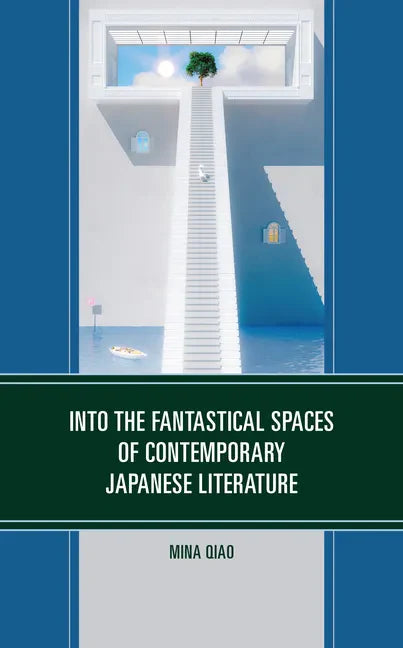 Into the Fantastical Spaces of Contemporary Japanese Literature - Hardcover