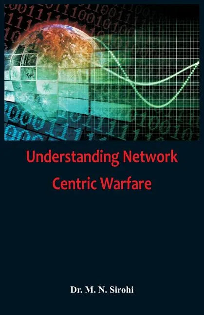 Understanding Network Centric Warfare - Paperback