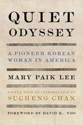 Quiet Odyssey: A Pioneer Korean Woman in America - Paperback
