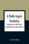 A Middle English Vocabulary. Designed For Use With Sisam'S Fourteenth Century Verse And Prose - Paperback