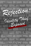 Rejection: Identity Thief Exposed - Paperback