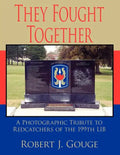 They Fought Together: A Photographic Tribute to Redcatchers of the 199th Lib - Paperback