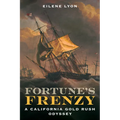 Fortune's Frenzy: A California Gold Rush Odyssey - Hardcover