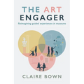 The Art Engager: Reimagining Guided Experiences in Museums - Paperback