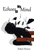 Echoes of My Mind - Hardcover