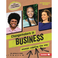Changemakers in Business: Women Leading the Way - Library Binding