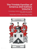 The Trimble Families of America 2021 Volume 2: Genealogy, History and Tales of Trimble Families of America - Hardcover