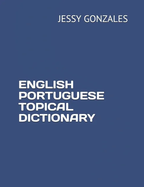 English Portuguese Topical Dictionary - Paperback