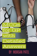 MCQs for GP with Detailed Answers: Multiple Choice Questions and Answers in Internal Medicine and Surgery - Paperback