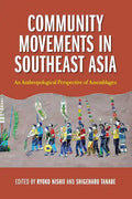 Community Movements in Southeast Asia: An Anthropological Perspective of Assemblages - Paperback