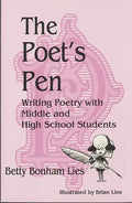 The Poet's Pen: Writing Poetry with Middle and High School Students - Paperback