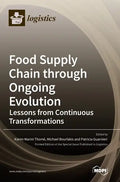Food Supply Chain through Ongoing Evolution: Lessons from Continuous Transformations - Hardcover