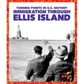 Immigration Through Ellis Island - Library Binding