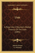Utah: A Peep Into a Mountain-Walled Treasury of the Gods (1895) - Paperback