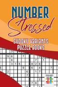 Number Stressed Sudoku Variants Puzzle Books - Paperback