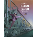 Illegal Cargo - Hardcover