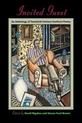 Invited Guest: An Anthology of Twentieth-Century Southern Poetry - Paperback