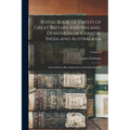 Royal Book of Crests of Great Britain and Ireland, Dominion of Canada, India and Australasia: Derived From Best Authorities and Family Records; Volume - Paperback