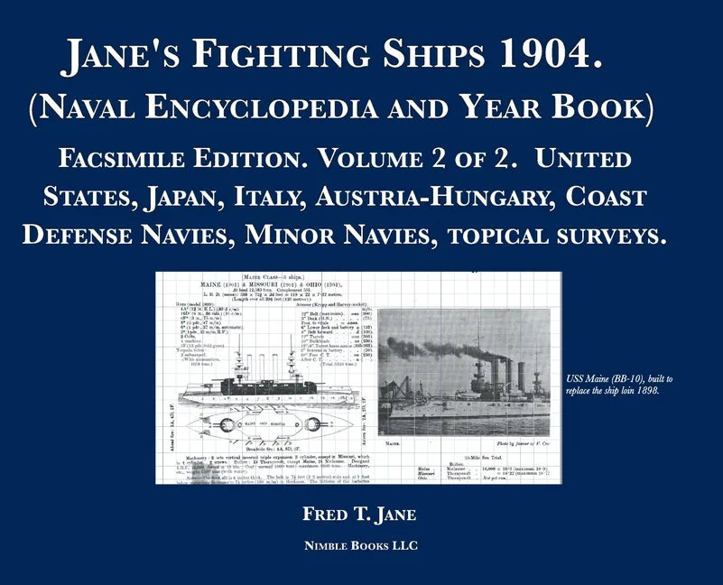 Jane's Fighting Ships 1904. (Naval Encyclopedia and Year Book): Facsimile Edition. Volume 2 of 2. United States, Japan, Italy, Austria-Hungary, Coast - Hardcover