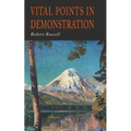 Vital Points in Demonstration: You Can Get What You Want If You Return Home - Paperback