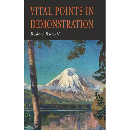 Vital Points in Demonstration: You Can Get What You Want If You Return Home - Paperback