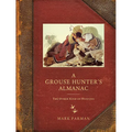 Grouse Hunter's Almanac: The Other Kind of Hunting - Paperback