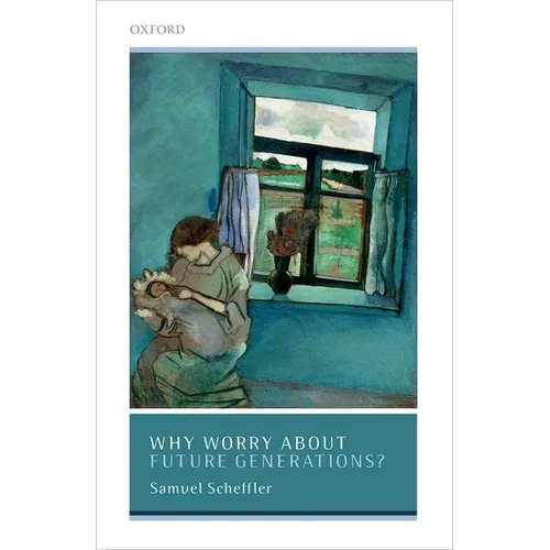 Why Worry about Future Generations? - Hardcover