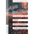 Disasters and Development: An Earth Institute Sustainability Primer - Paperback