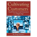Cultivating Customers: Small Business Lead Generation in a Digital Age - Paperback