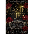 A Taste For Lies: The Apex Kingdom Book 1 - Paperback