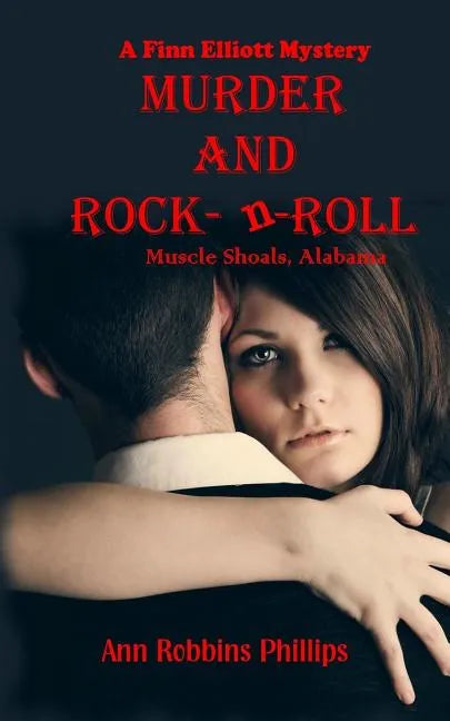 Murder and Rock-n-Roll: Muscle Shoals, Alabama - Paperback