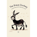 The Brave Donkey And Other Bilingual Spanish-English Stories for Kids - Paperback