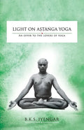 Light on Astanga Yoga: An Offer to the Lovers of Yoga - Paperback
