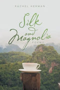 Silk and Magnolia: Poems - Paperback
