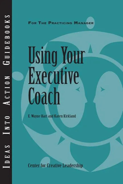 Using Your Executive Coach - Paperback