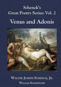 Schenck's Great Poetry Series: Vol. 2: Venus and Adonis - Paperback