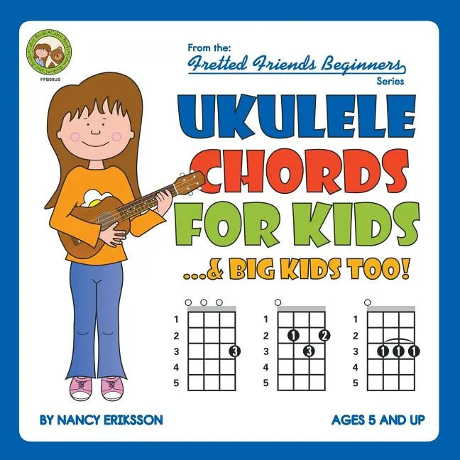 Ukulele Chords for Kids...& Big Kids Too! - Paperback