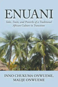 Enuani: Tales, Traits, and Proverbs of a Traditional African Culture in Transition - Paperback
