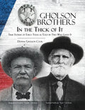 Gholson Brothers in The Thick of It: True Stories of Early Texas as Told by Two Who Lived It - Paperback