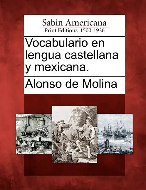Vocabulario en lengua castellana y mexicana. - Paperback