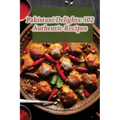 Pakistani Delights: 102 Authentic Recipes - Paperback