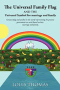 The Universal Family Flag and the Universal Symbol for Marriage and Family - Paperback