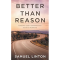 Better Than Reason - Paperback