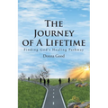 The Journey of a Lifetime: Finding God's Healing Pathway - Paperback