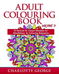 Adult Colouring Book - Volume 9: 50 Unique & Intricate Mandalas for Mindfulness & Colouring Relaxation - Paperback